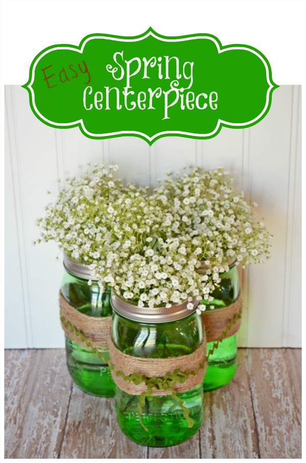 Easy spring centerpiece made with green ball jars | cottage at the crossroads