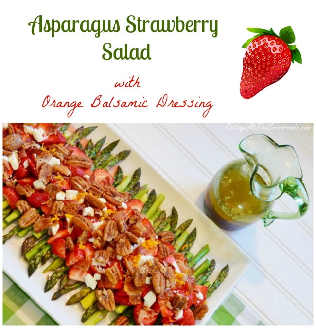 Asparagus Strawberry Salad with Orange Balsamic Dressing | Cottage at the Crossroads