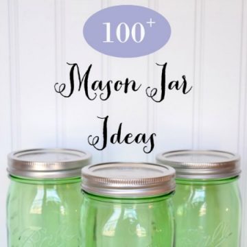 Over 100 ideas for using mason jars