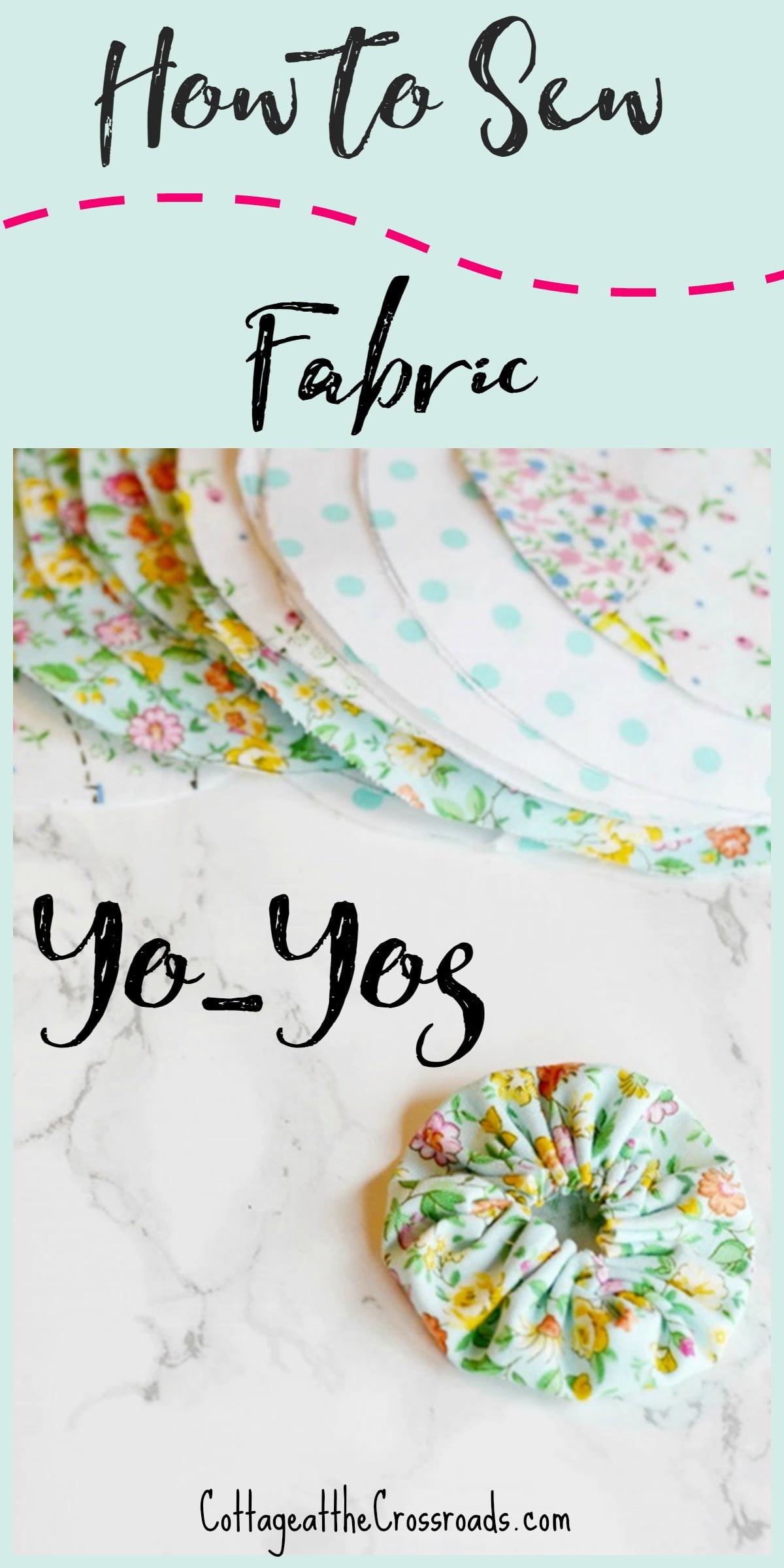 Graphic with text: how to sew fabric yo-yos