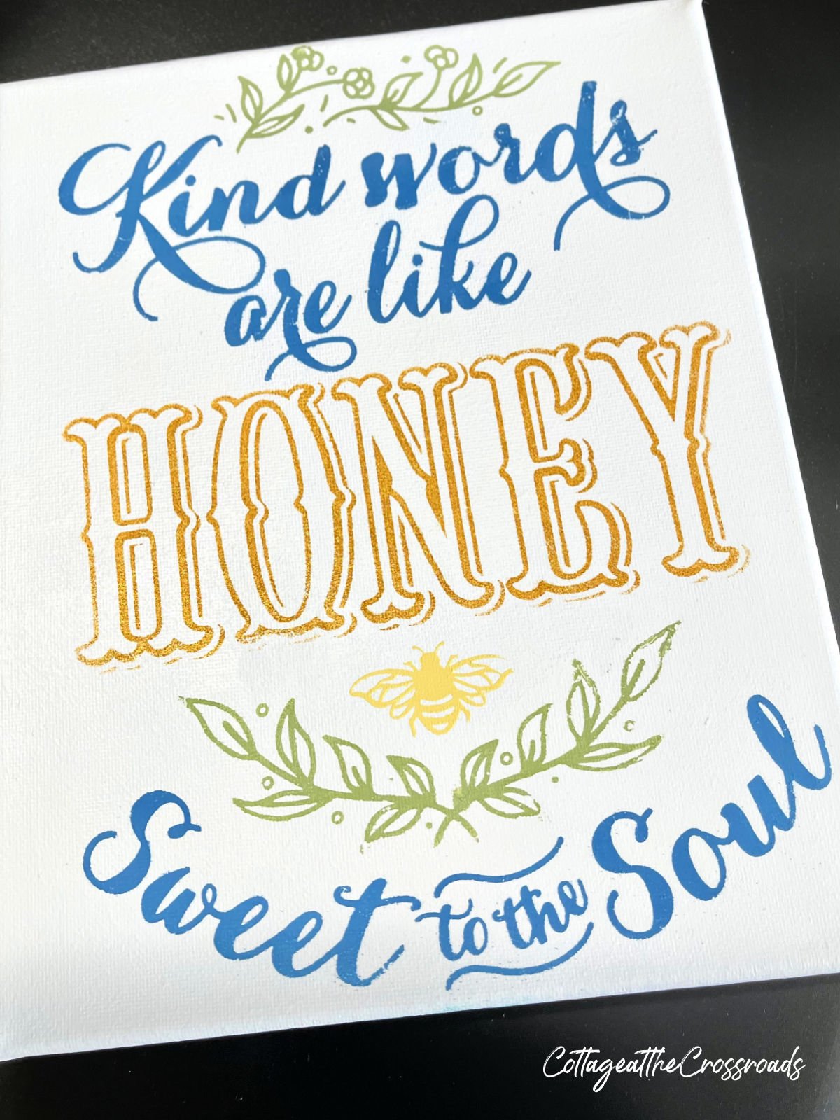 Sign that says kind words are like honey sweet to the soul