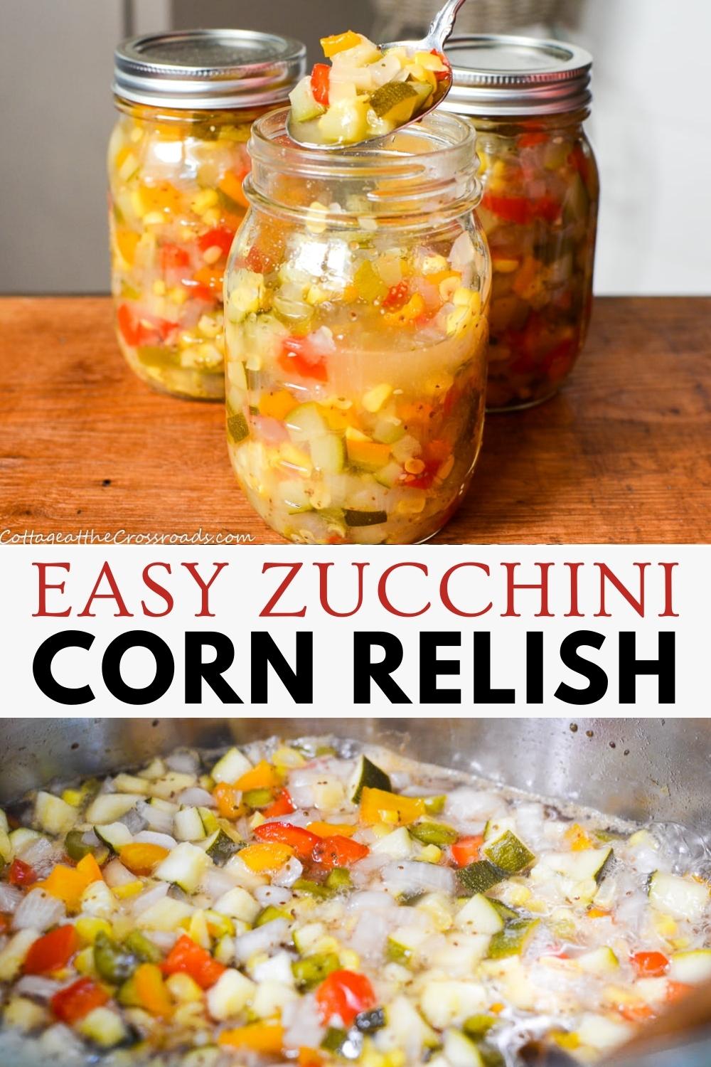Zucchini Corn Relish Cottage at the Crossroads