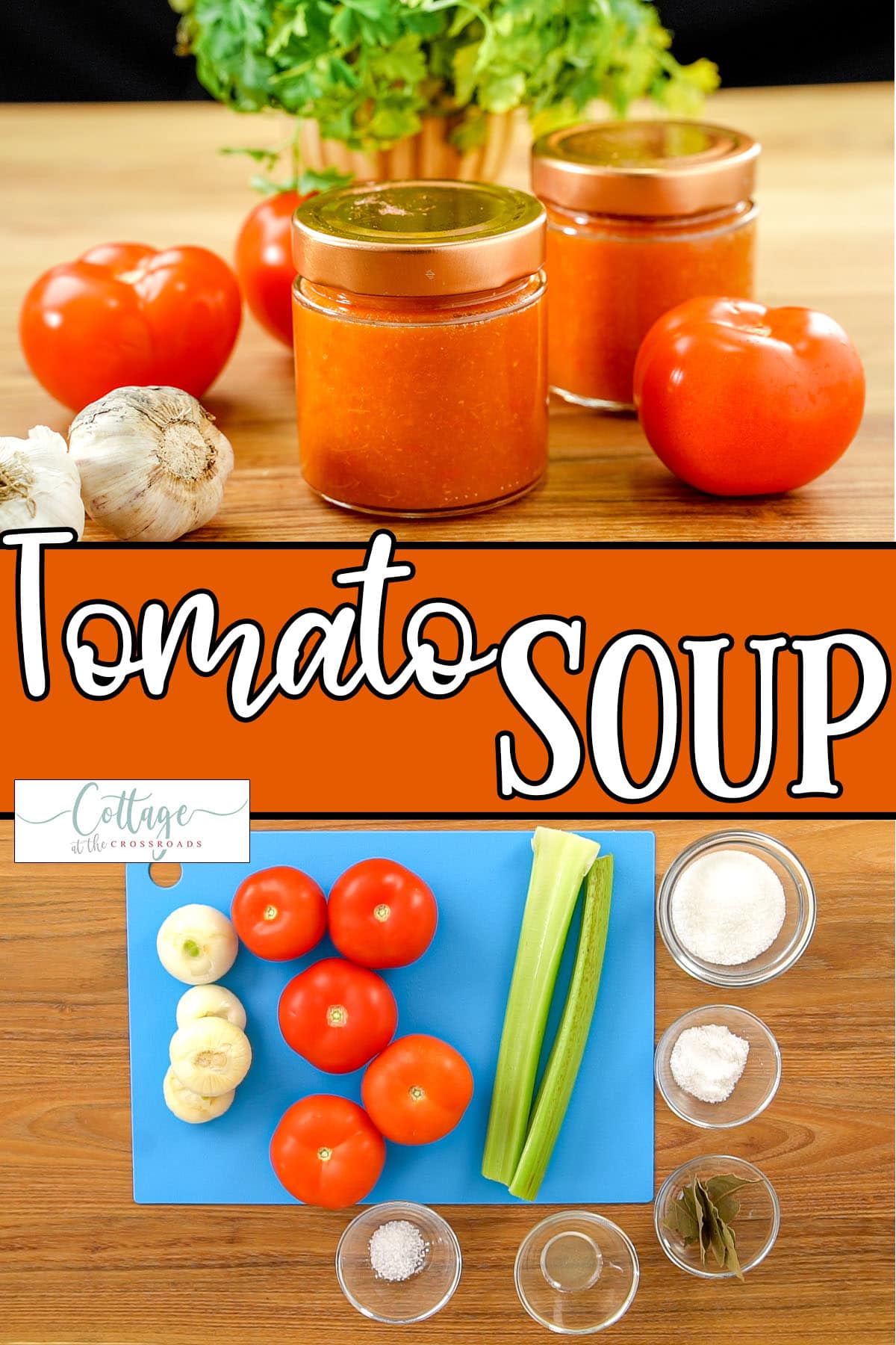 Photo collage of ingredients and jar of homemade tomato soup with text which read tomato soup