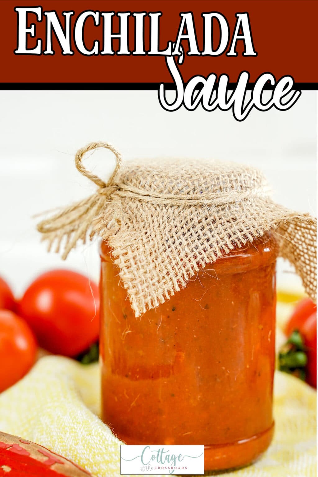 Perfect Your Enchiladas With This Homemade Canned Sauce Recipe Cottage at the Crossroads