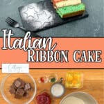Photo collage of ingredients and finished product of italian neapolitan cake with text which reads italian ribbon cake