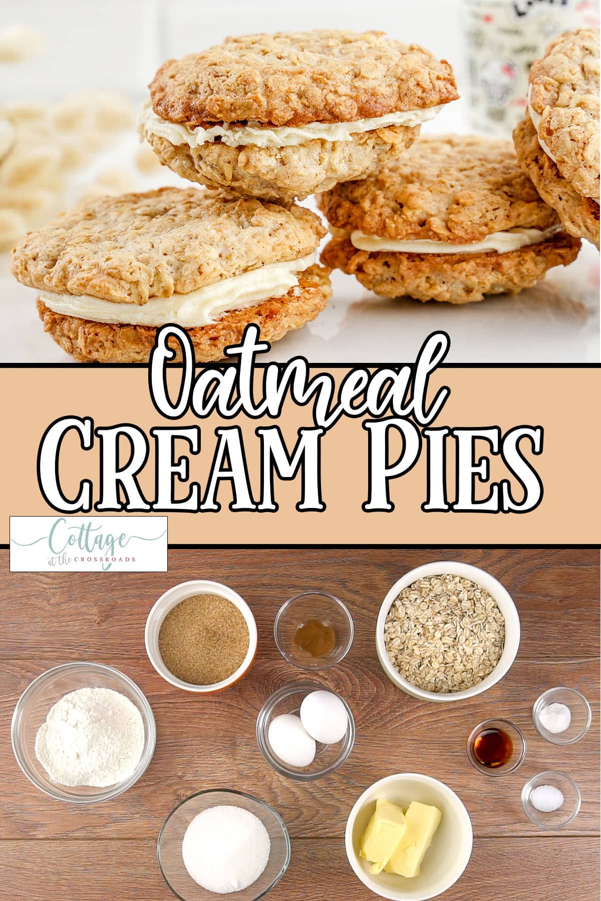 Photo collage of ingredients and finished oatmeal cookie sandwiches with text which reads oatmeal cream pies