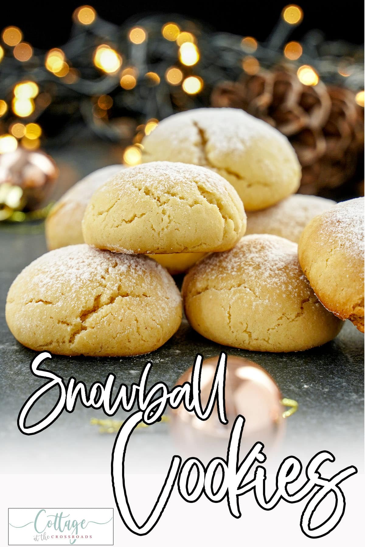 Easy holiday cookie recipe with text which reads snowball cookies