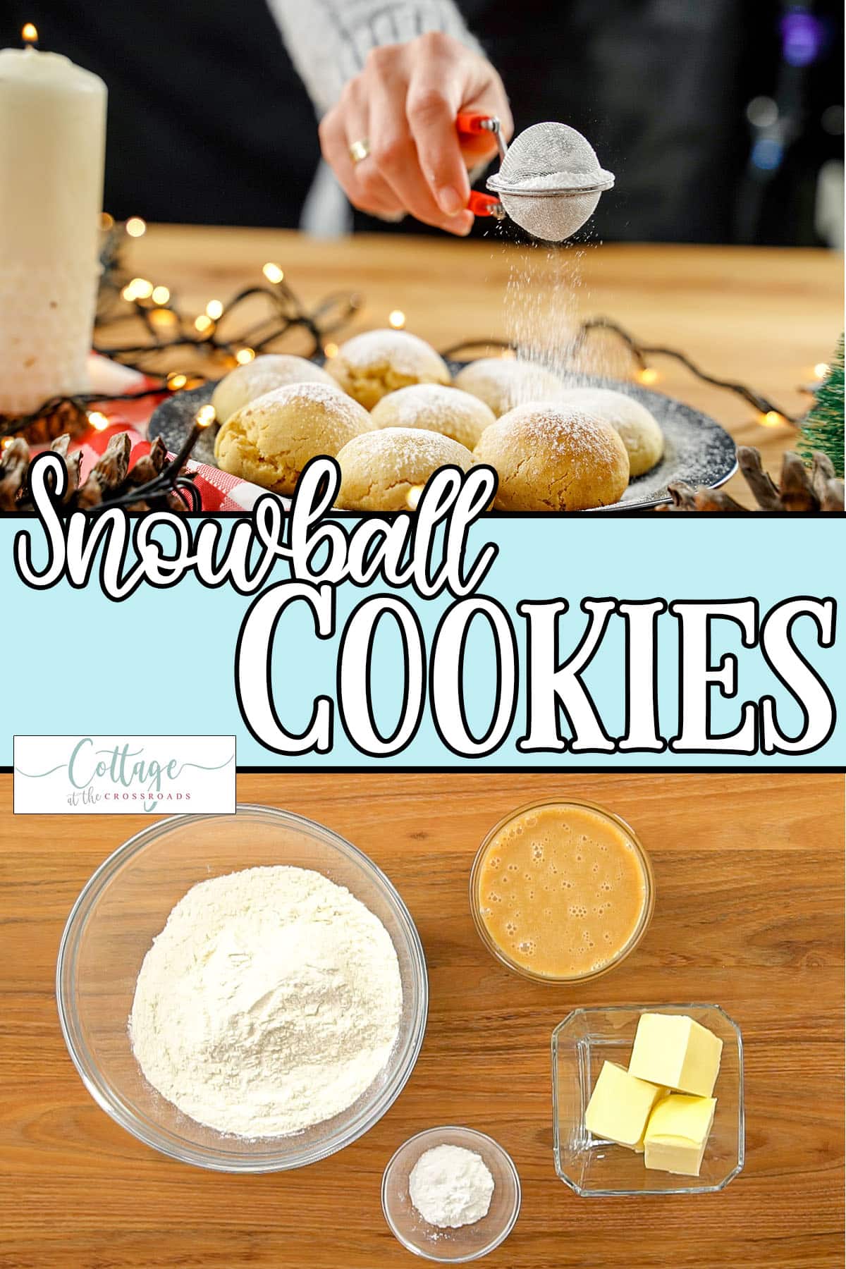 Photo collage of easy cookie ingredients and finished cookies with text which reads snowball cookies