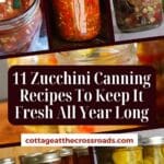 11 zucchini canning recipes to keep it fresh all year long pinterest image.