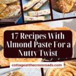 17 recipes with almond paste for a nutty twist pinterest image.