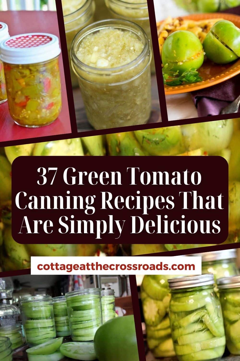 37 Green Tomato Canning Recipes That Are Simply Delicious Cottage at