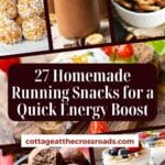 27 homemade running snacks for a quick energy boost pinterest image.