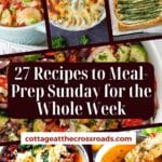 27 recipes to meal-prep sunday for the whole week pinterest image.