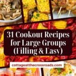 31 cookout recipes for large groups (filling & easy) pinterest image.