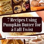 7 recipes using pumpkin butter for a fall twist pinterest image.