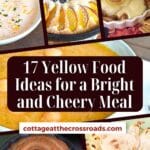 17 yellow food ideas for a bright and cheery meal pinterest image.