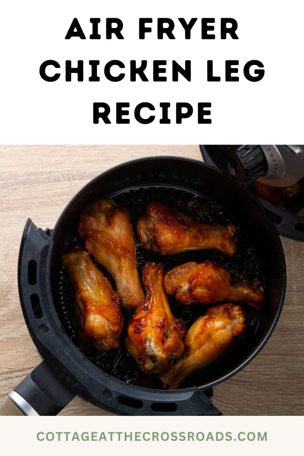 19 Best Air Fryer Chicken Legs Recipes Cottage at the Crossroads