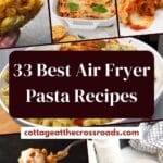 33 best air fryer pasta recipes pin