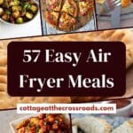 57 easy air fryer meals pin